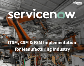 ServiceNow package implementation for manufacturing by Aiprus Software